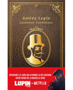 Arsene lupin - gentleman cambrioleur - edition a l-occasion de la serie netflix