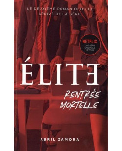 Elite - t02 - elite (la serie netflix) - rentree mortelle