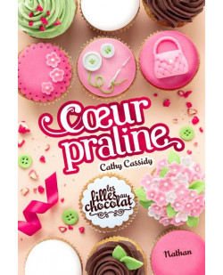 Les filles au chocolat - tome 7 coeur praline - vol07