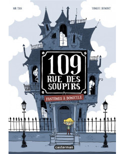 109 rue des soupirs - t01 - fantomes a domicile
