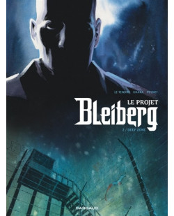 Le projet bleiberg - tome 2 - deep zone