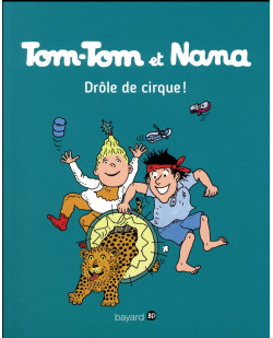 Tom-tom et nana, tome 07 - drole de cirque !