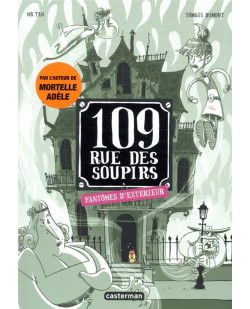 109 rue des soupirs - t03 - fantomes d-exterieur