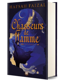 Chasseurs de flamme (relie collector) - tome 01 les sables d-arawiya