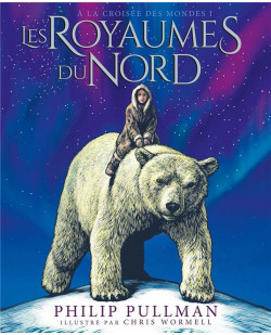 A la croisee des mondes - t01 - les royaumes du nord - edition illustree