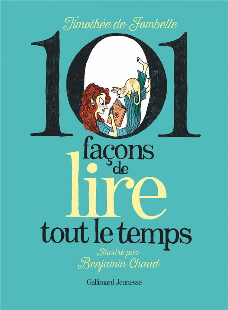 101 FACONS DE LIRE TOUT LE TEMPS - FOMBELLE/CHAUD - GALLIMARD