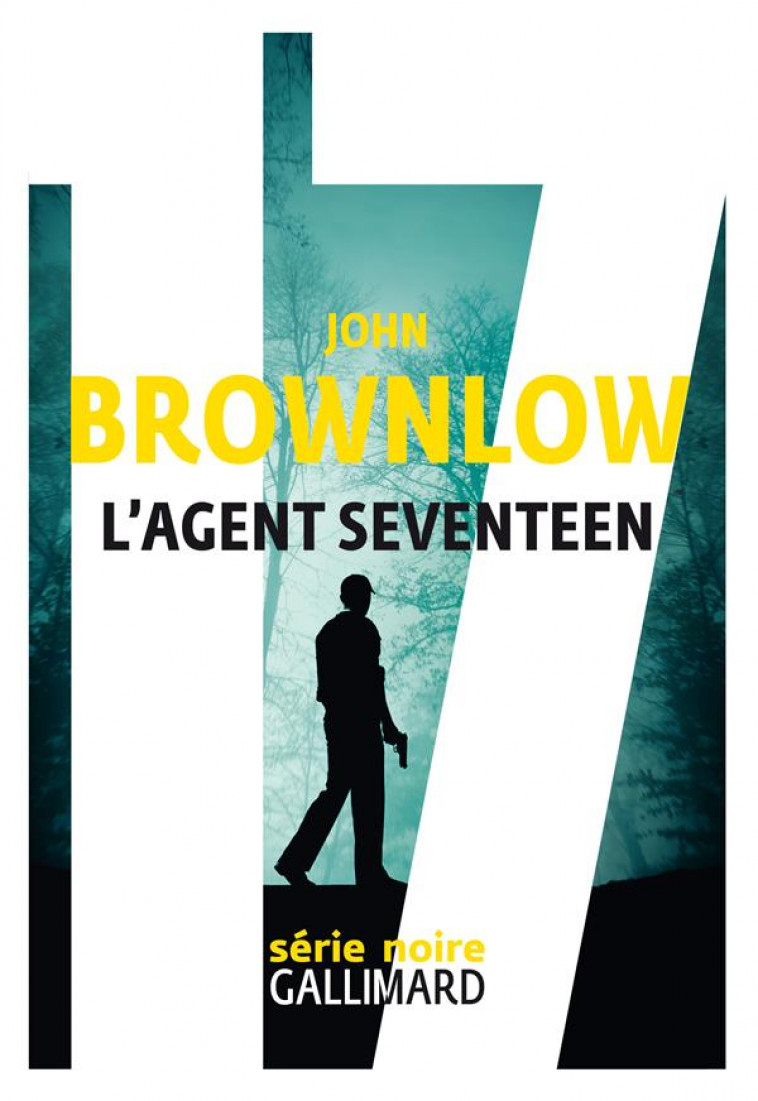 L-AGENT SEVENTEEN - BROWNLOW JOHN - GALLIMARD